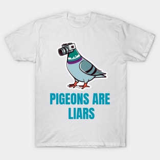 pigeons are liars T-Shirt